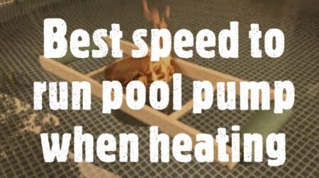 Best speed to run pool pump when heating