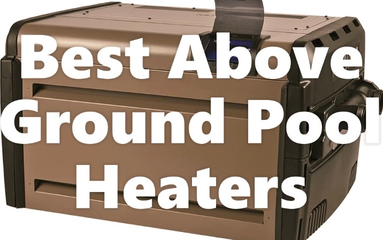 11 Best Above Ground Pool Heaters